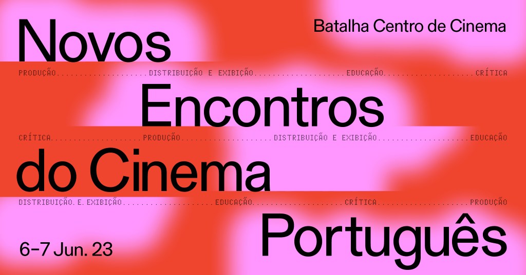 NOVOS ENCONTROS DO CINEMA PORTUGUÊS | programa já disponível | 6 e 7 de junho no Batalha Centro de&nbsp;Cinema
